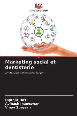 Diptajit Das, Avinash Jnaneswar, Vinay Suresan - Marketing social et dentisterie, Häftad
