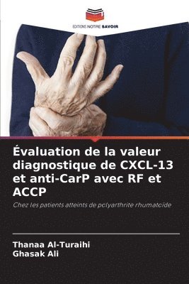 Évaluation de la valeur diagnostique de CXCL-13 et anti-CarP avec RF et ACCP