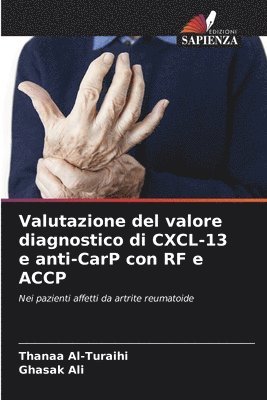 Valutazione del valore diagnostico di CXCL-13 e anti-CarP con RF e ACCP