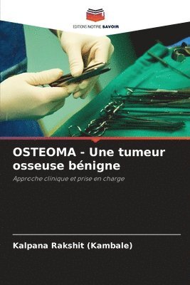 OSTEOMA - Une tumeur osseuse bénigne