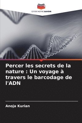 Percer les secrets de la nature: Un voyage à travers le barcodage de l'ADN 1