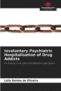 bokomslag Involuntary Psychiatric Hospitalisation of Drug Addicts