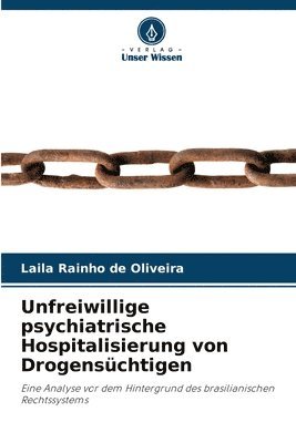 bokomslag Unfreiwillige psychiatrische Hospitalisierung von Drogensüchtigen