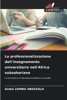 bokomslag La professionalizzazione dell'insegnamento universitario nell'Africa subsahariana