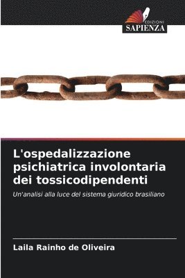 bokomslag L'ospedalizzazione psichiatrica involontaria dei tossicodipendenti