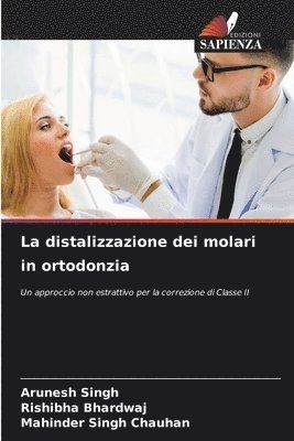 bokomslag La distalizzazione dei molari in ortodonzia