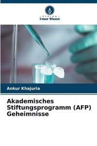 bokomslag Akademisches Stiftungsprogramm (AFP) Geheimnisse