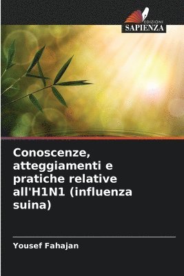 bokomslag Conoscenze, atteggiamenti e pratiche relative all'H1N1 (influenza suina)