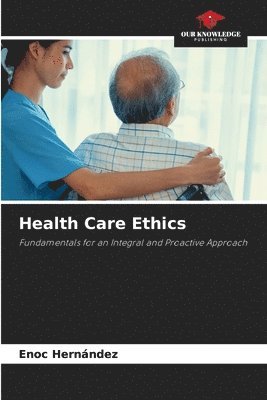 bokomslag Health Care Ethics