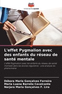 bokomslag L'effet Pygmalion avec des enfants du réseau de santé mentale