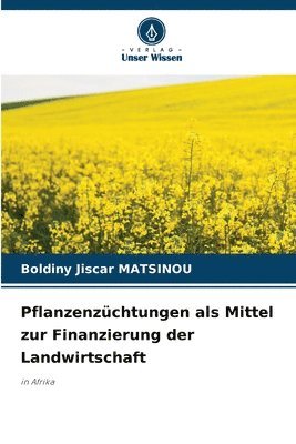 bokomslag Pflanzenzüchtungen als Mittel zur Finanzierung der Landwirtschaft