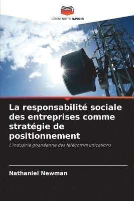 Nathaniel Newman - responsabilité sociale des entreprises comme stratégie de positionnement, Häftad