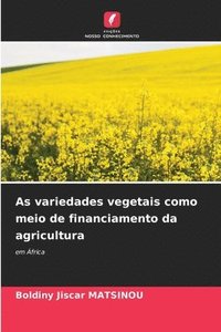 bokomslag As variedades vegetais como meio de financiamento da agricultura