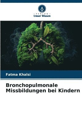 bokomslag Bronchopulmonale Missbildungen bei Kindern