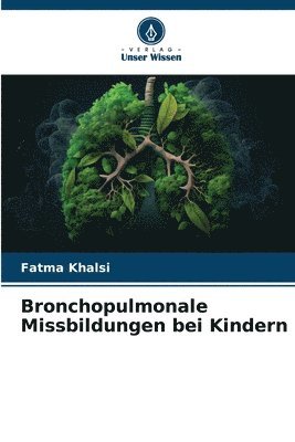 Bronchopulmonale Missbildungen bei Kindern