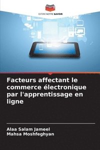 bokomslag Facteurs affectant le commerce lectronique par l'apprentissage en ligne