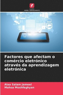 bokomslag Factores que afectam o comrcio eletrnico atravs da aprendizagem eletrnica