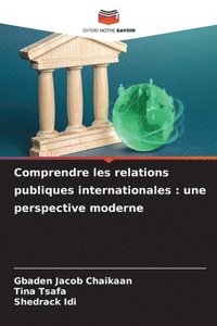 bokomslag Comprendre les relations publiques internationales