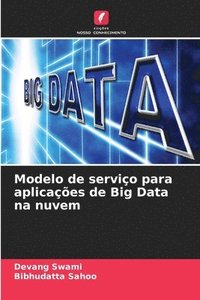 bokomslag Modelo de servio para aplicaes de Big Data na nuvem