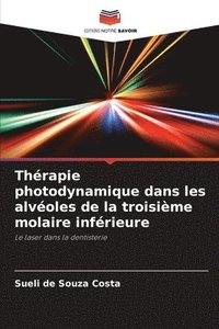 bokomslag Thrapie photodynamique dans les alvoles de la troisime molaire infrieure