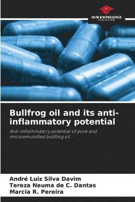 Bullfrog oil and its anti-inflammatory potential 1