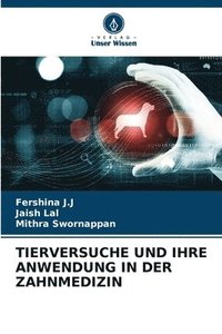 bokomslag Tierversuche Und Ihre Anwendung in Der Zahnmedizin