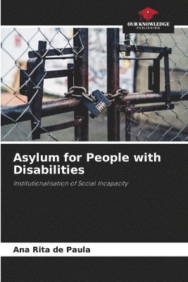 Ana Rita de Paula - Asylum for People with Disabilities, Häftad