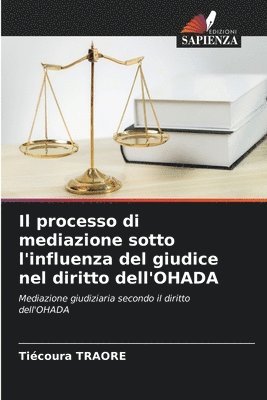 bokomslag Il processo di mediazione sotto l'influenza del giudice nel diritto dell'OHADA