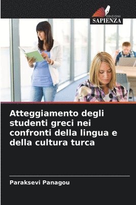 bokomslag Atteggiamento degli studenti greci nei confronti della lingua e della cultura turca