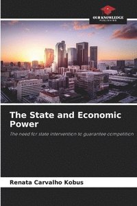 bokomslag The State and Economic Power