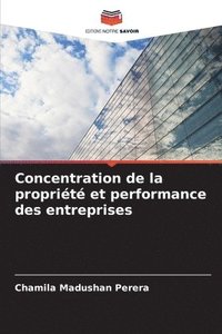 bokomslag Concentration de la proprit et performance des entreprises