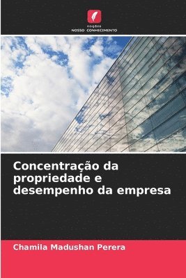 bokomslag Concentrao da propriedade e desempenho da empresa