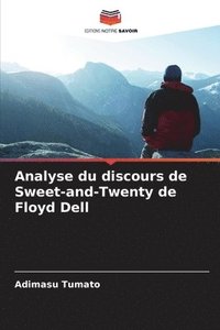 bokomslag Analyse du discours de Sweet-and-Twenty de Floyd Dell