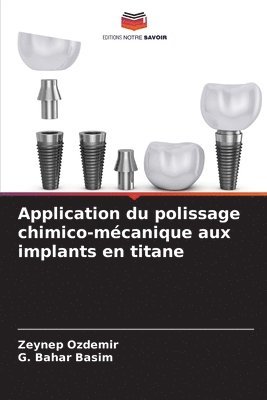 bokomslag Application du polissage chimico-mcanique aux implants en titane