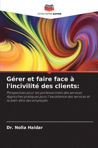 bokomslag Grer et faire face  l'incivilit des clients