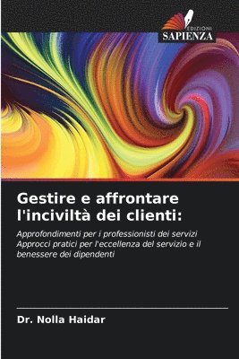 bokomslag Gestire e affrontare l'inciviltà dei clienti