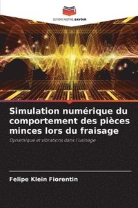 bokomslag Simulation numrique du comportement des pices minces lors du fraisage