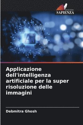 bokomslag Applicazione dell'intelligenza artificiale per la super risoluzione delle immagini