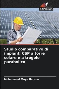bokomslag Studio comparativo di impianti CSP a torre solare e a trogolo parabolico