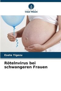 bokomslag Rtelnvirus bei schwangeren Frauen