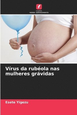 Vrus da rubola nas mulheres grvidas 1