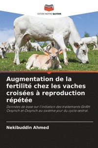 bokomslag Augmentation de la fertilité chez les vaches croisées à reproduction répétée