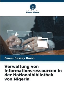 bokomslag Verwaltung von Informationsressourcen in der Nationalbibliothek von Nigeria