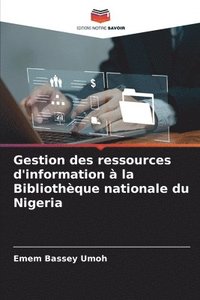 bokomslag Gestion des ressources d'information  la Bibliothque nationale du Nigeria