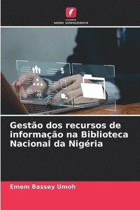 bokomslag Gesto dos recursos de informao na Biblioteca Nacional da Nigria