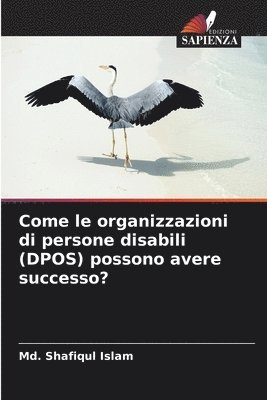 MD Shafiqul Islam, Md. Shafiqul Islam - Come le organizzazioni di persone disabili (DPOS) possono avere successo?, Häftad