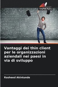 bokomslag Vantaggi dei thin client per le organizzazioni aziendali nei paesi in via di sviluppo