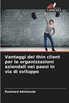 bokomslag Vantaggi dei thin client per le organizzazioni aziendali nei paesi in via di sviluppo