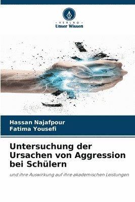 bokomslag Untersuchung der Ursachen von Aggression bei Schlern