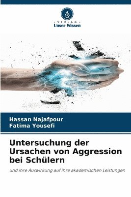 Untersuchung der Ursachen von Aggression bei Schülern